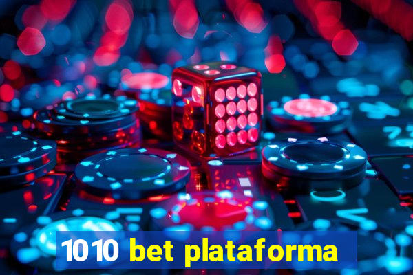 1010 bet plataforma